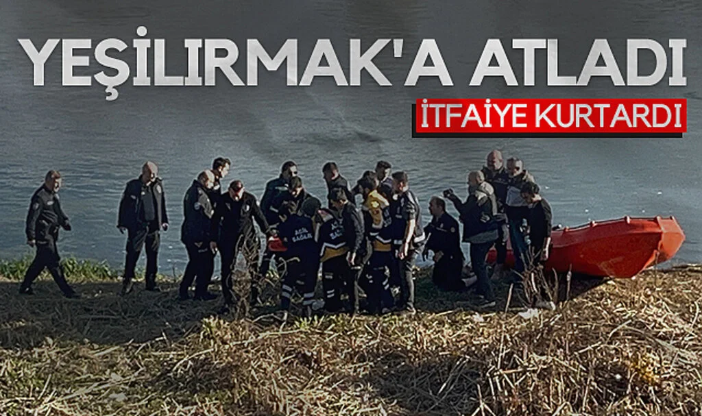 Samsun'da Yeşilırmak'a atlayan şahsı itfaiye kurtardı