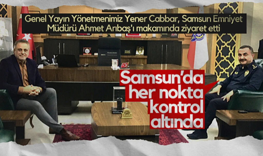Samsun İl Emniyet Müdürü Ahmet Arıbaş: Samsun’da Her Nokta Kontrol Altında