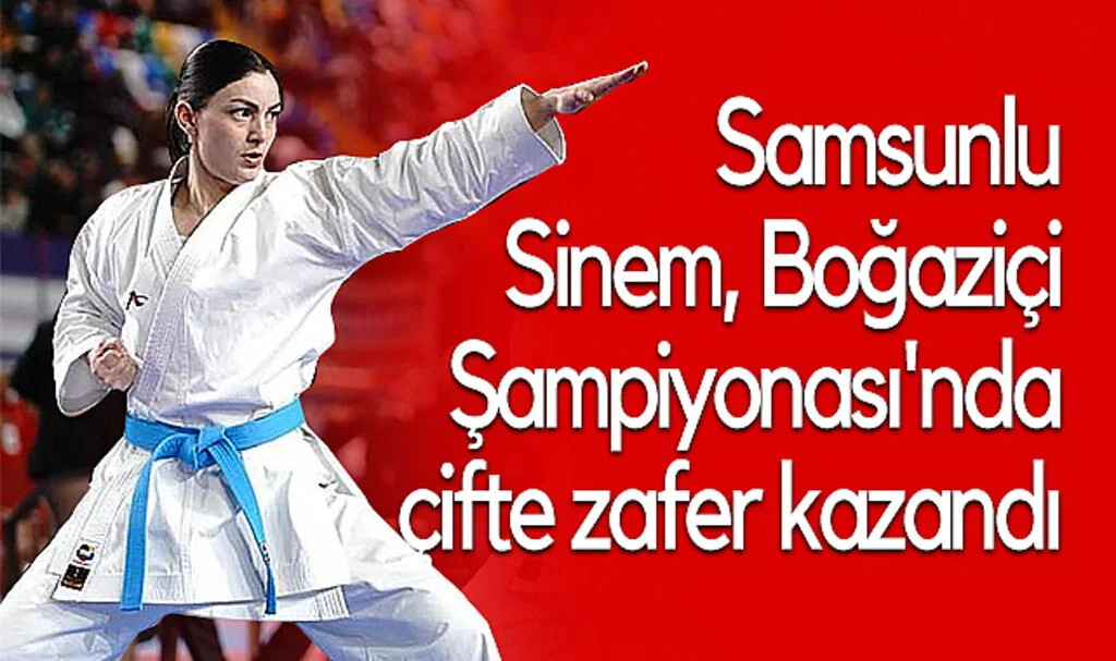 Samsunlu Sinem Boğaziçi Şampiyonası'nda Çifte Zafer Kazandı