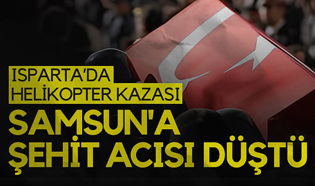 Samsunlu Teğmen Tunahan Dağlı Helikopter Kazasında Şehit Oldu
