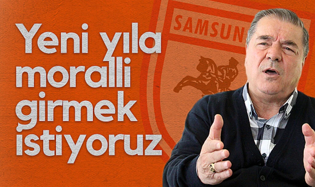 Samsunspor Başkanvekili Veysel Bilen: Yeni Yıla Moralli Girmek İstiyoruz