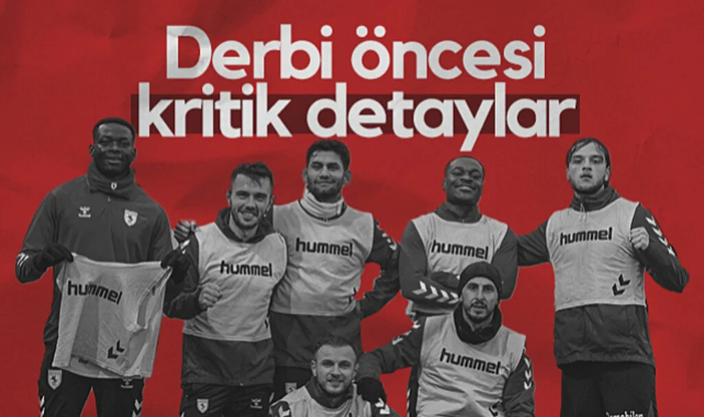 Samsunspor'da Derbi Öncesi Kritik Detaylar