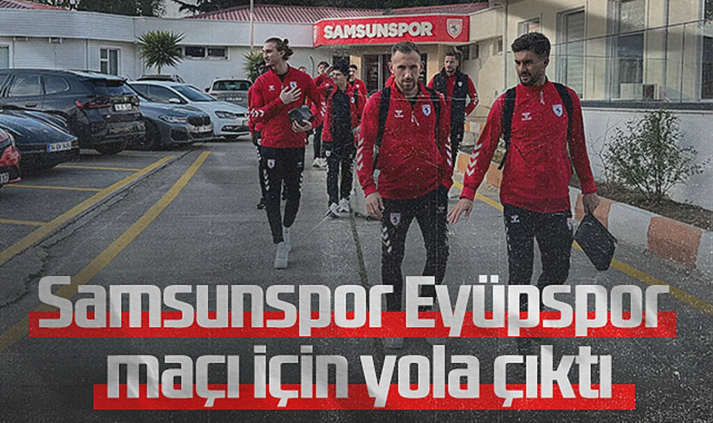Samsunspor Eyüpspor Maçı İçin Yola Çıktı