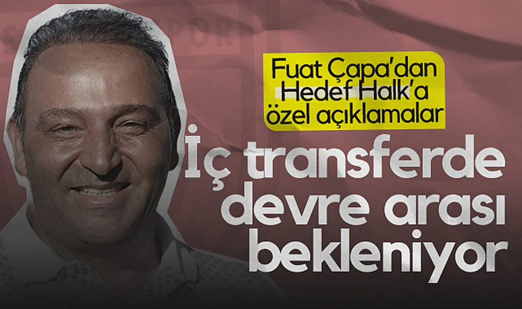 Samsunspor Futbol Direktörü Fuat Çapa'dan İç Transfer Açıklaması