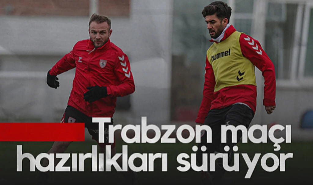 Samsunspor, Trabzonspor Maçı Hazırlıklarını Sürdürüyor