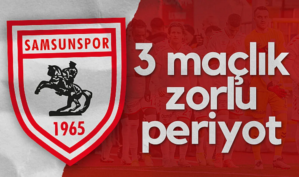 Samsunspor’u Zorlu 3 Maç Bekliyor