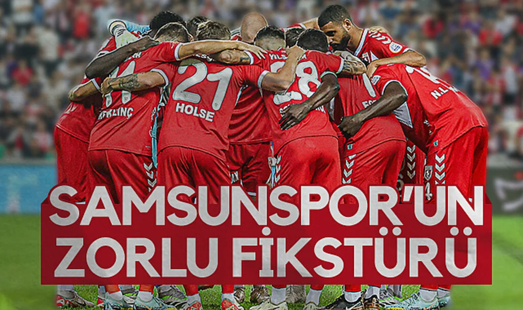  Samsunspor'un zorlu fikstürü: 4 maçın 3'ü deplasman