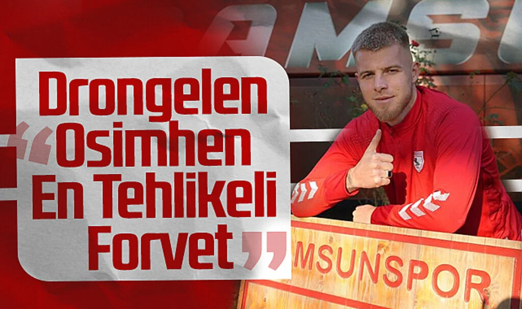 Samsunsporlu Drongelen: “Osimhen En Tehlikeli Forvet”