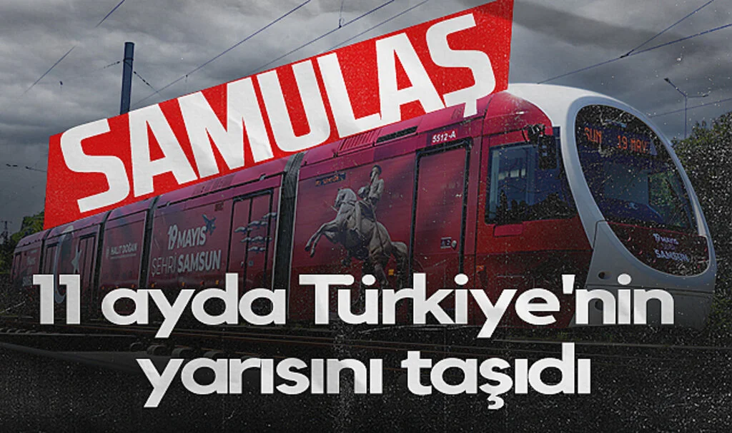 SAMULAŞ 11 Ayda Türkiye'nin Yarısını Taşıdı