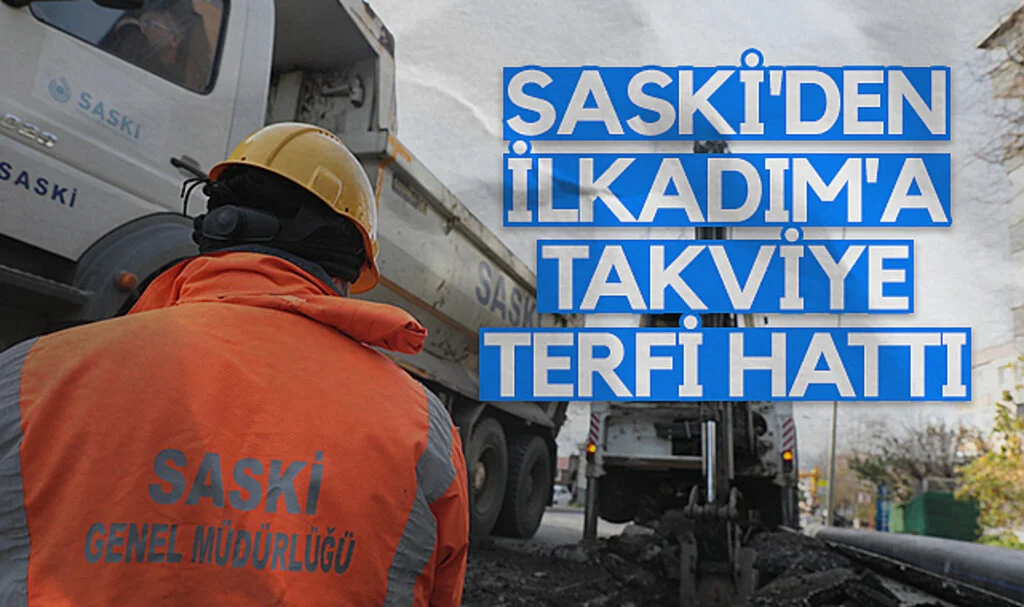 SASKİ'den İlkadım'a takviye terfi hattı