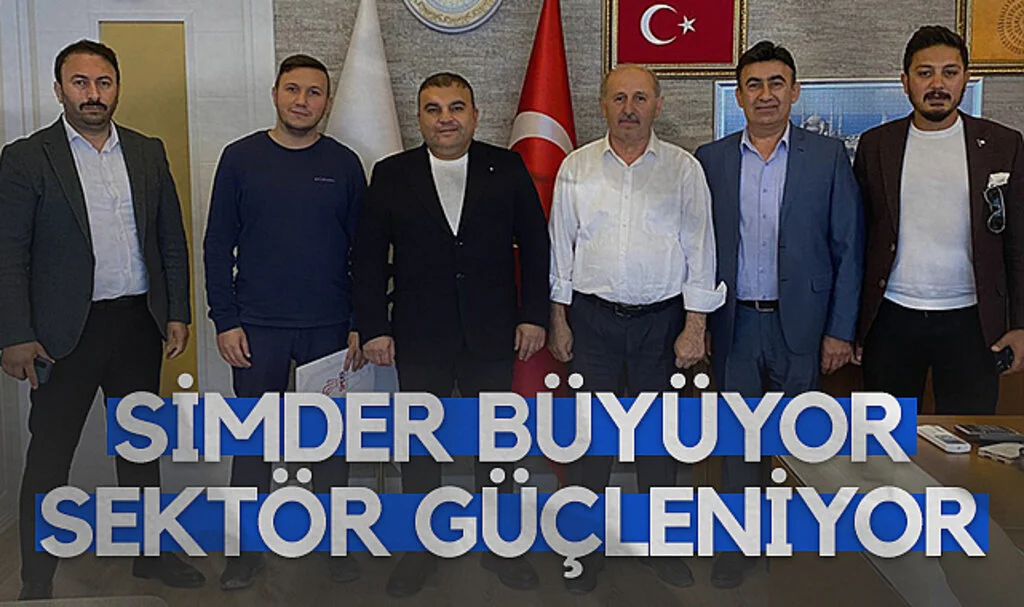 SİMDER büyüyor sektör güçleniyor