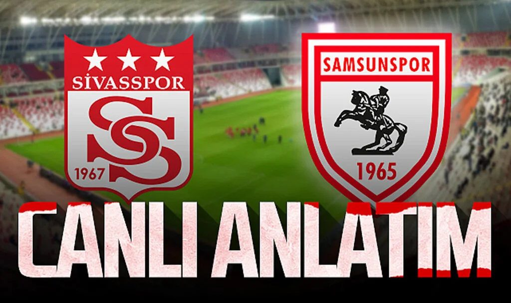 Son Dakika! Sivasspor-Samsunspor (Canlı Anlatım)