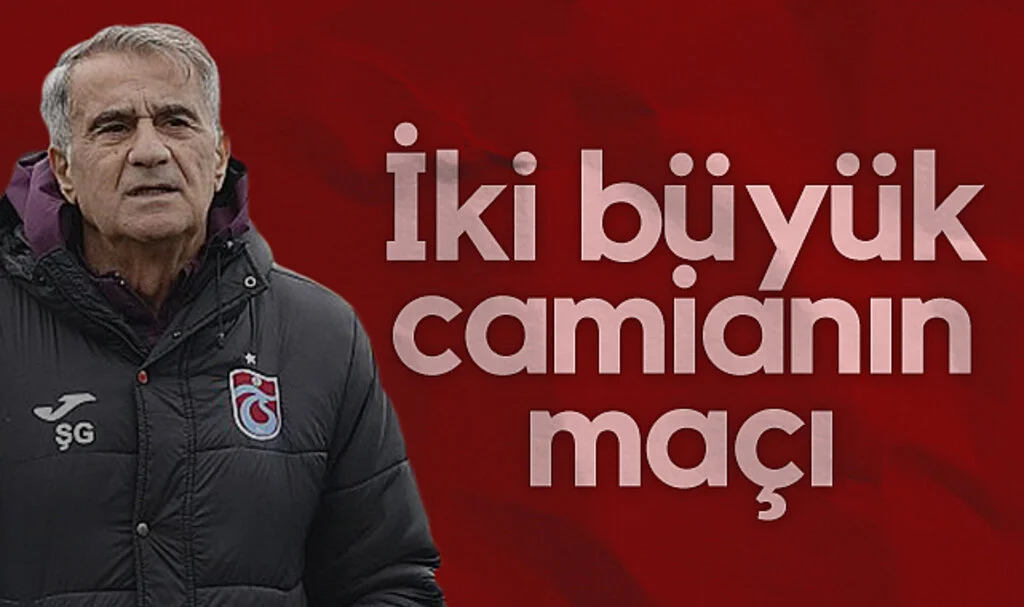 Trabzonspor Teknik Direktörü Şenol Güneş: İki büyük camianın maçı