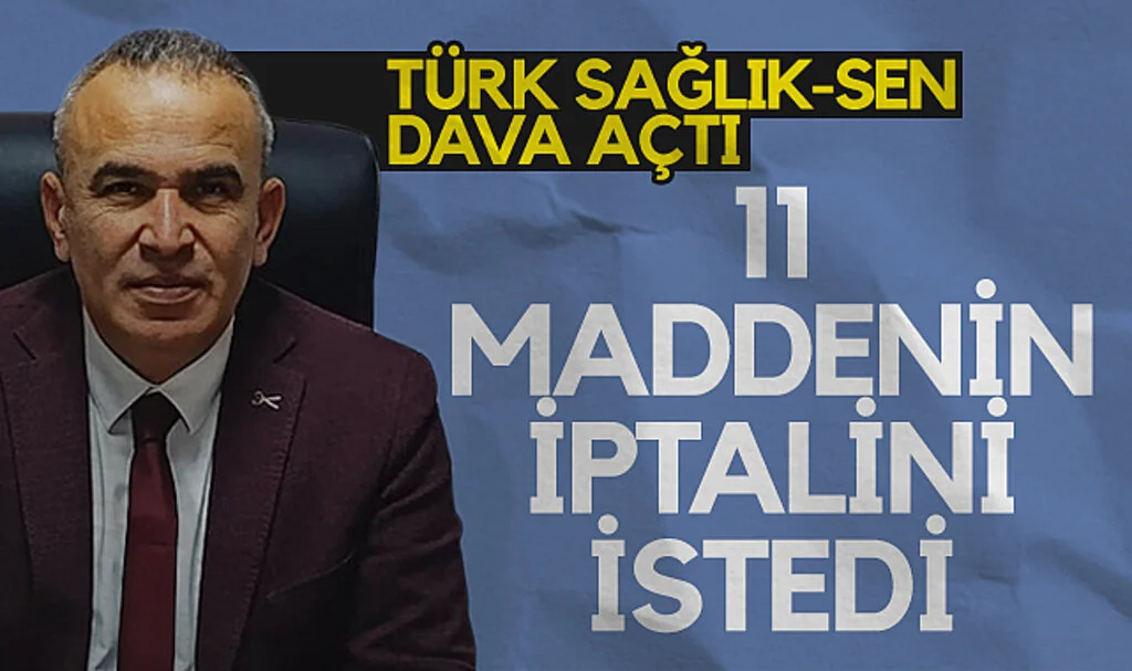 Türk Sağlık-Sen Dava Açtı 11 Maddenin İptalini İstedi