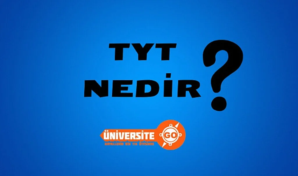 TYT Nedir?