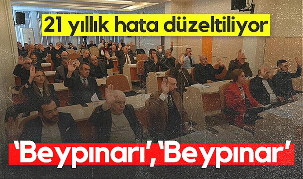 21 yıllık hata düzeltiliyor: ‘Beypınarı’, ‘Beypınar’ olacak