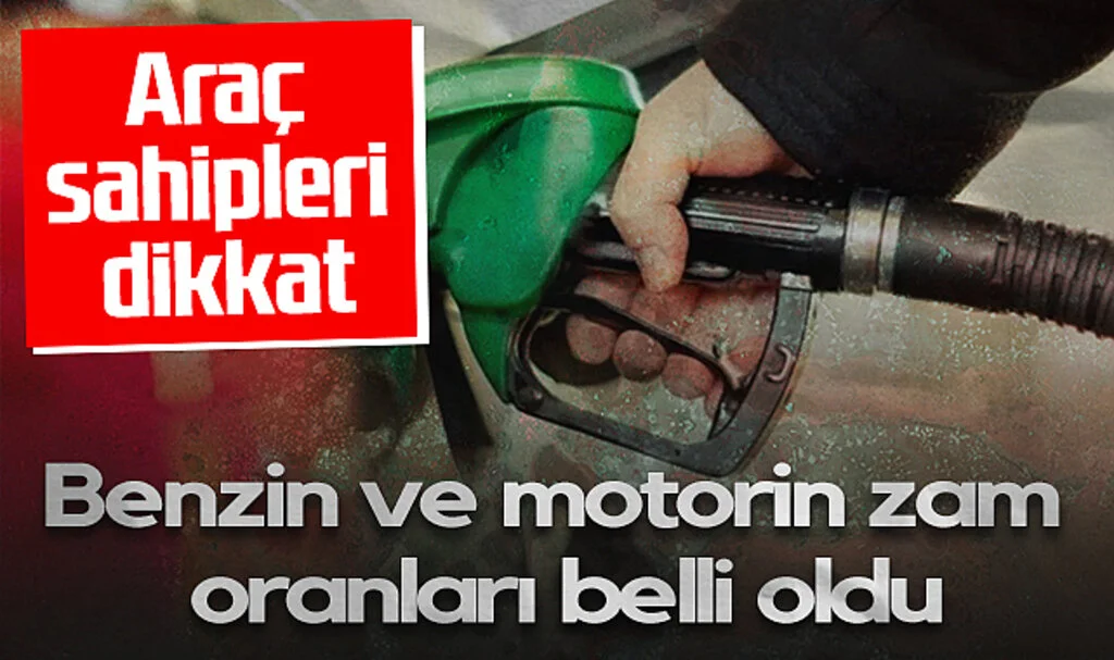Araç Sahipleri Dikkat: Benzin ve Motorin Zam Oranları Belli Oldu