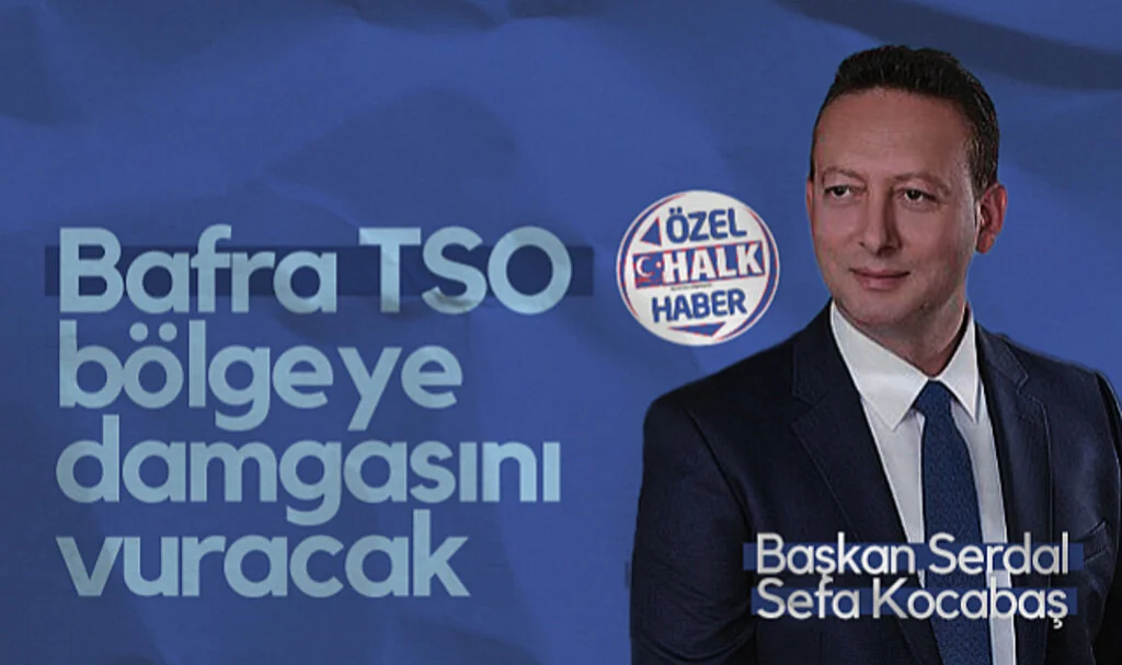 Bafra TSO Bölgeye Damgasını Vuracak