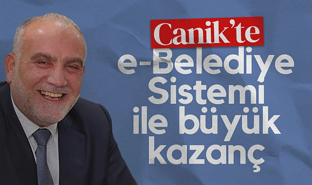 Canik Belediyesi e-Belediye ile 10 Milyon TL Tasarruf Sağladı