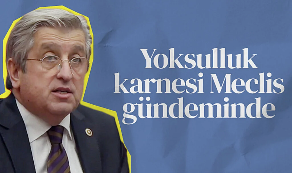 CHP Samsun Milletvekili Murat Çan: Yoksulluk karnesi Meclis gündeminde