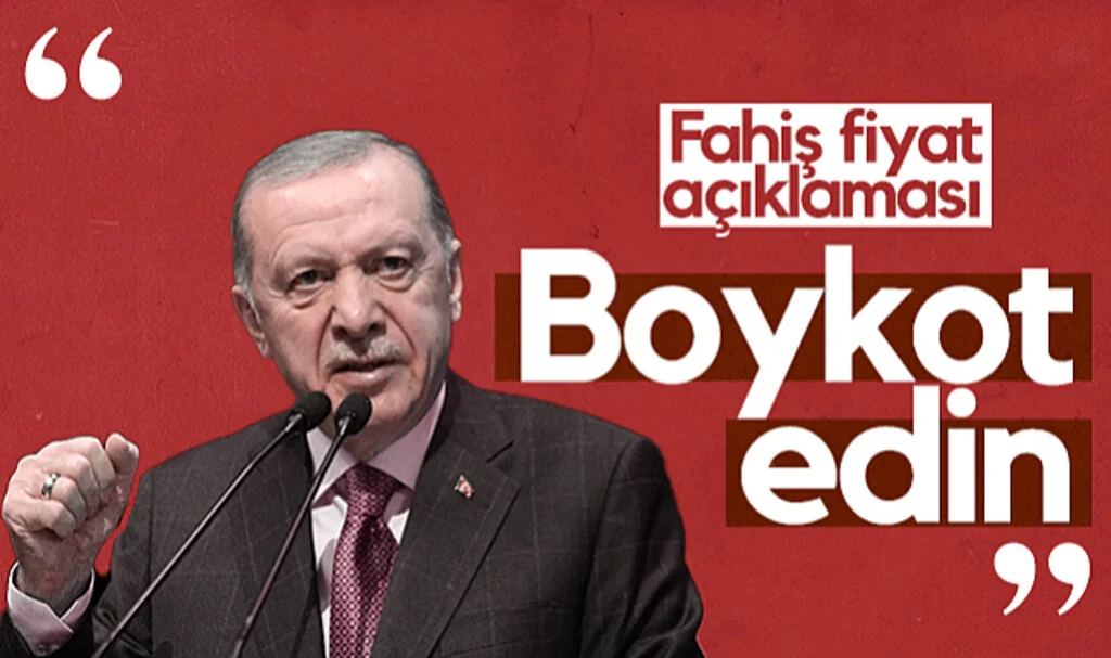 Cumhurbaşkanı Erdoğan: Fahiş Fiyatları Boykot Edin!