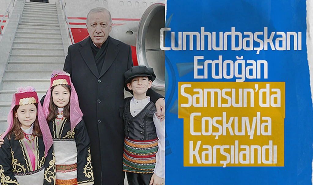 Cumhurbaşkanı Erdoğan Samsun’da Coşkuyla Karşılandı