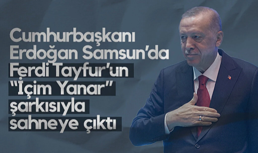 Cumhurbaşkanı Erdoğan Samsun’da Ferdi Tayfur’un “İçim Yanar” Şarkısıyla Sahneye Çıktı