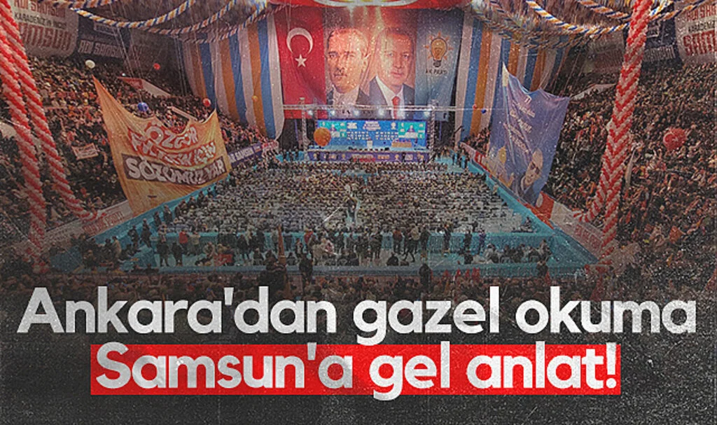 Cumhurbaşkanı Recep Tayyip Erdoğan: Ankara'dan gazel okuma Samsun'a gel anlat!
