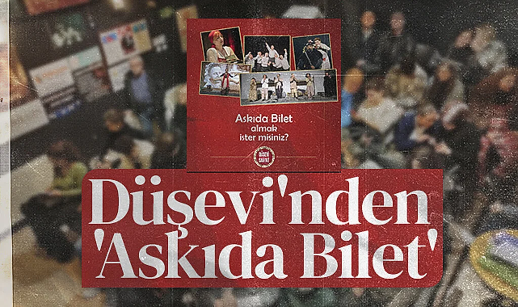 Düşevi'nden  'Askıda Bilet'