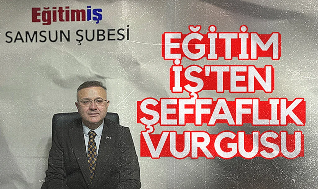 Eğitim İş'ten şeffaflık vurgusu