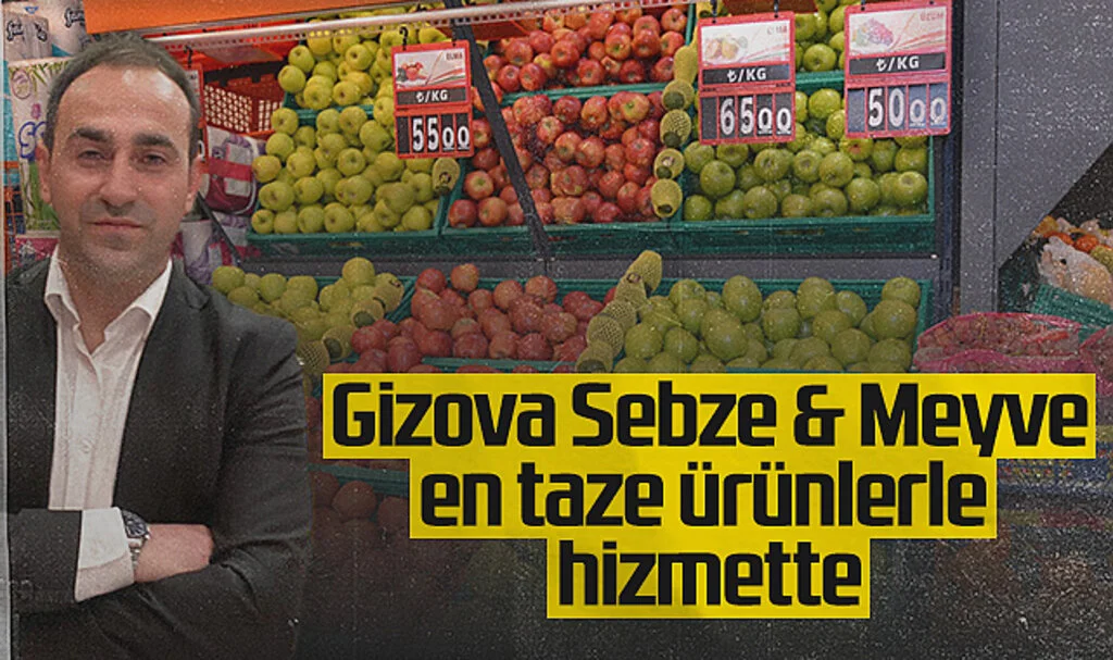 Gizova Sebze & Meyve en taze ürünlerle hizmette