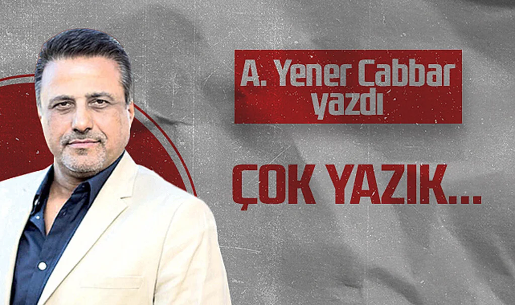 Hedef Halk Gazetesi Genel Yayın Yönetmeni A. Yener Cabbar: ÇOK YAZIK…