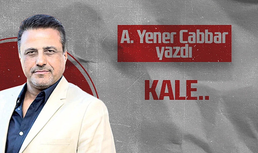 Hedef Halk Gazetesi Genel Yayın Yönetmeni A. Yener Cabbar: KALE..