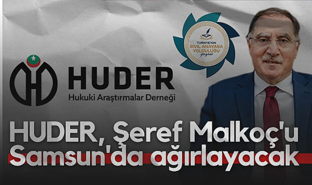 HUDER, Şeref Malkoç'u Samsun'da ağırlayacak 