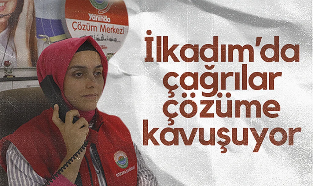 İlkadım’da Gelen Çağrıların %89’u Çözüme Kavuştu