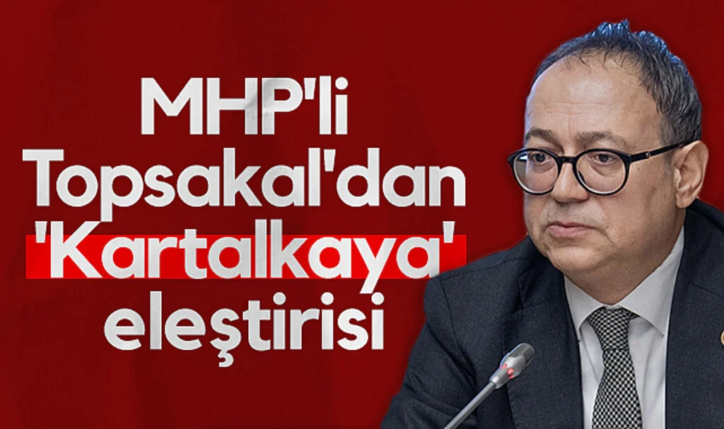 MHP Genel Başkan Yardımcısı İlyas Topsakal'dan 'Kartalkaya' eleştirisi