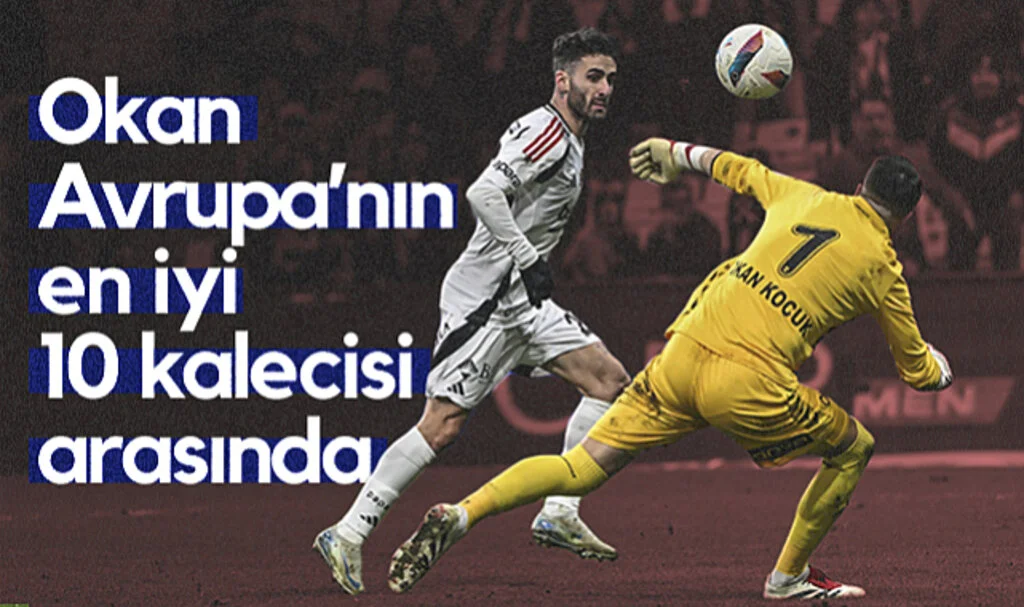 Okan Kocuk Avrupa’nın En İyi 10 Kalecisi Arasında