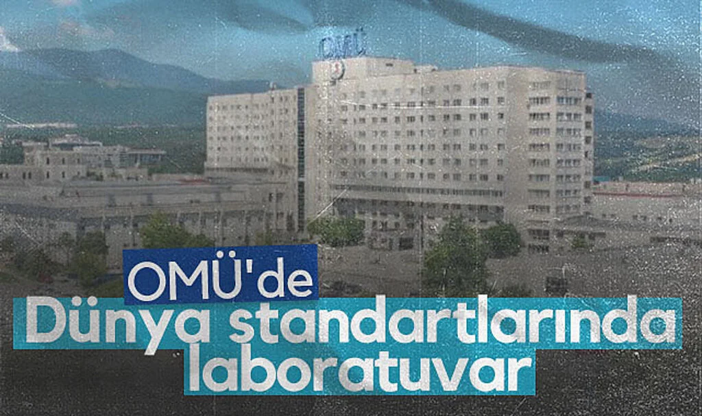 OMÜ'de Dünya Standartlarında Laboratuvar