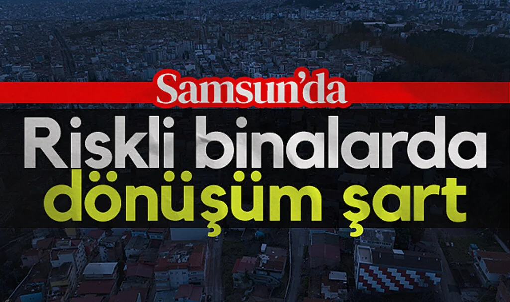 OMÜ Mimarlık Fakültesi Dekanı Prof. Dr. Mehmet Çetin: Riskli binalarda dönüşüm şart