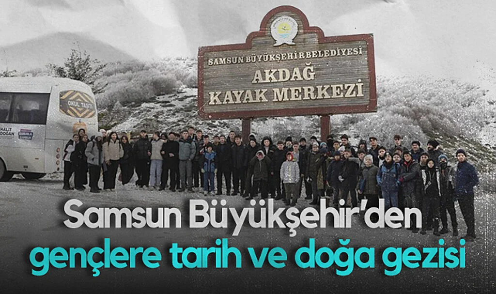 Samsun Büyükşehir’den Gençlere Tarih ve Doğa Gezisi