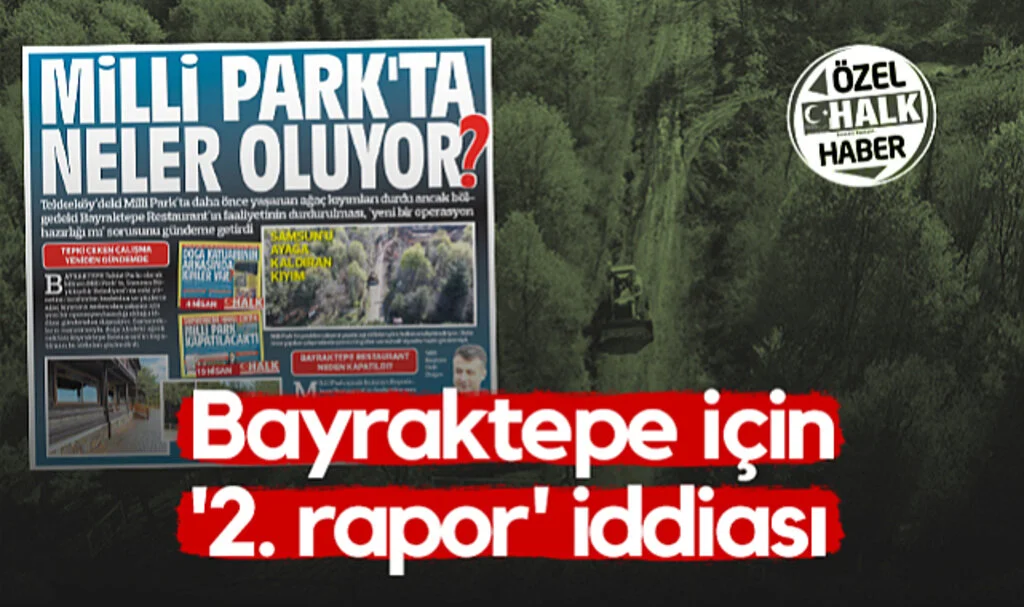 Samsun'da Bayraktepe İçin '2. Rapor' İddiası