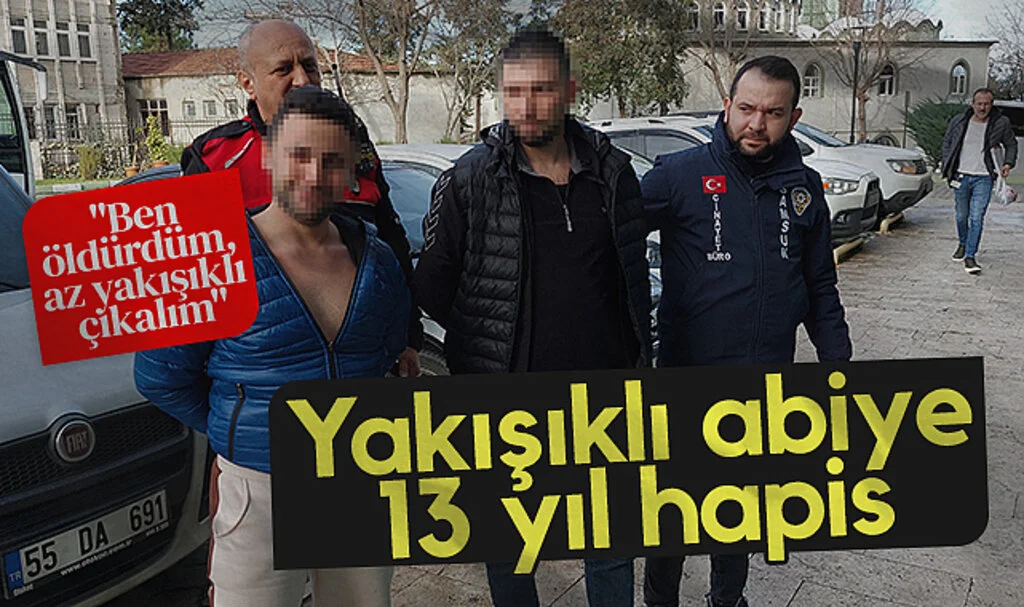Samsun'da "Ben Öldürdüm" Diyen Şahıs ve Arkadaşına Hapis Cezası