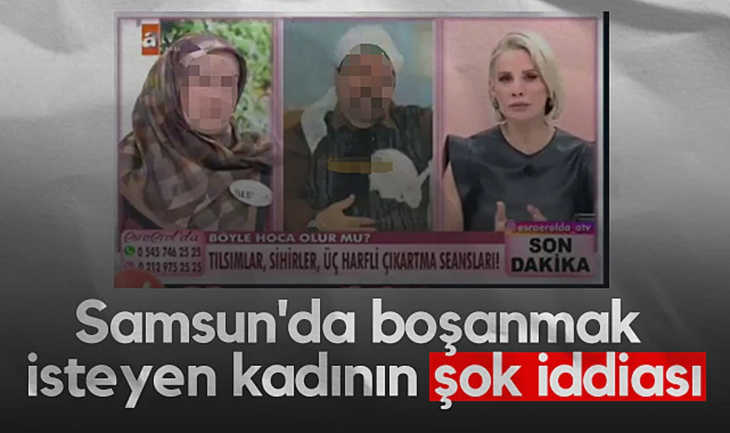 Samsun'da boşanmak isteyen kadının şok iddiası