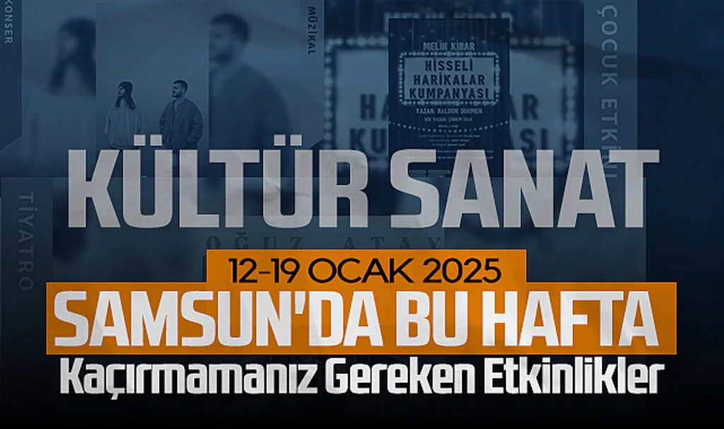 Samsun'da Bu Hafta Kaçırmamanız Gereken Etkinlikler
