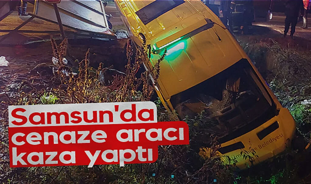 Samsun'da Cenaze Aracı Kazası: 10 Kişi Yaralandı