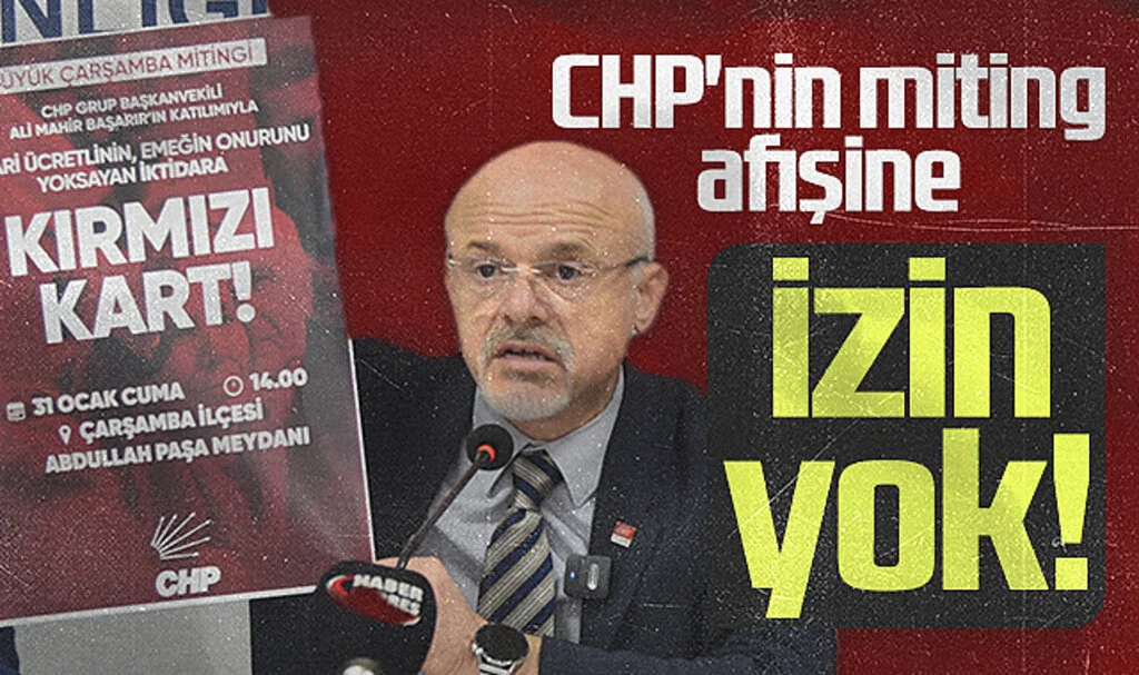 Samsun'da CHP'nin miting afişine izin yok!