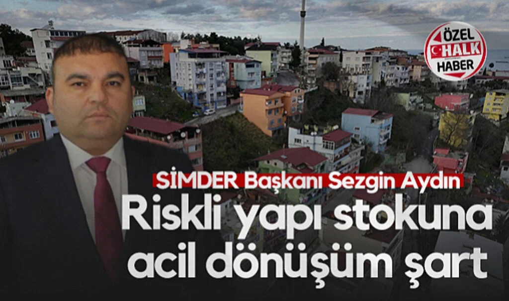 Samsun'da Riskli Yapı Stokuna Acil Dönüşüm Şart