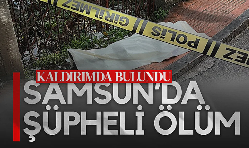Samsun'da şüpheli ölüm: Kaldırımda bulundu