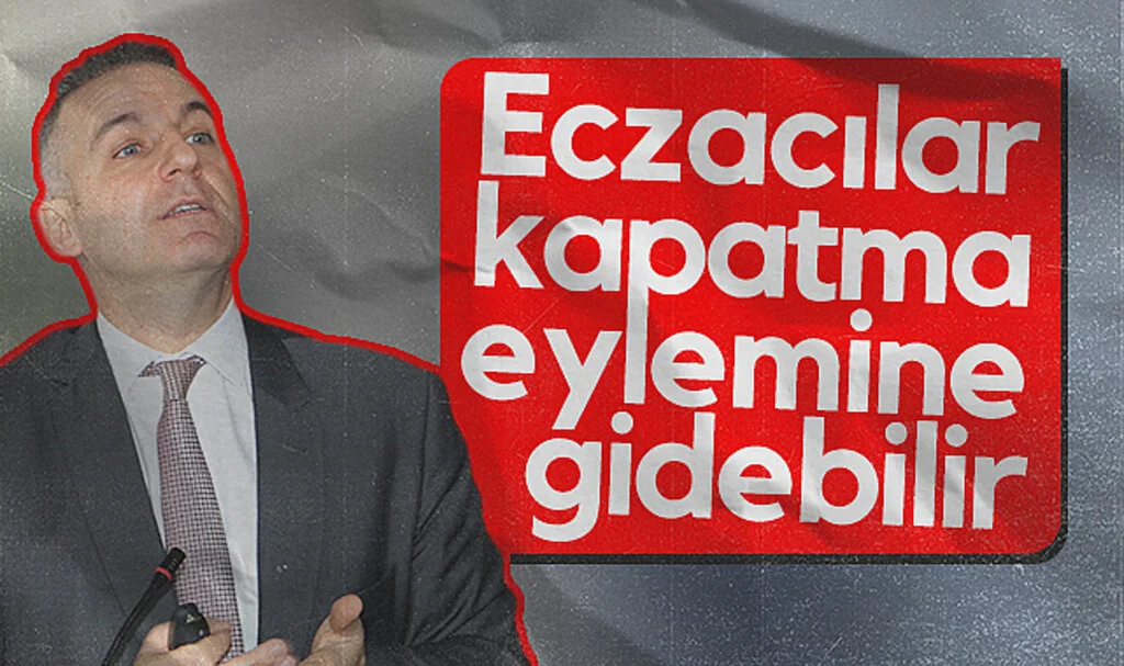 Eczacılar kapatma eylemine gidebilir