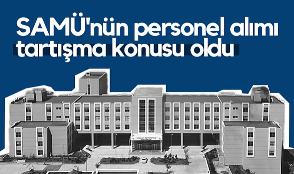 Samsun Üniversitesi'nin Personel Alımı Tartışma Konusu Oldu